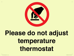 Please do not adjust temperature thermostat